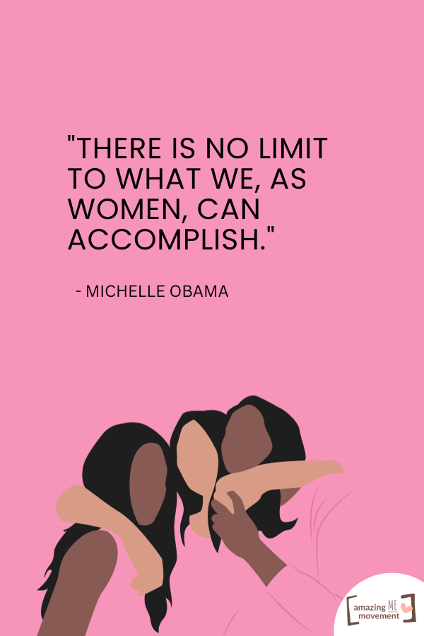 An inspirational quote by Michelle Obama