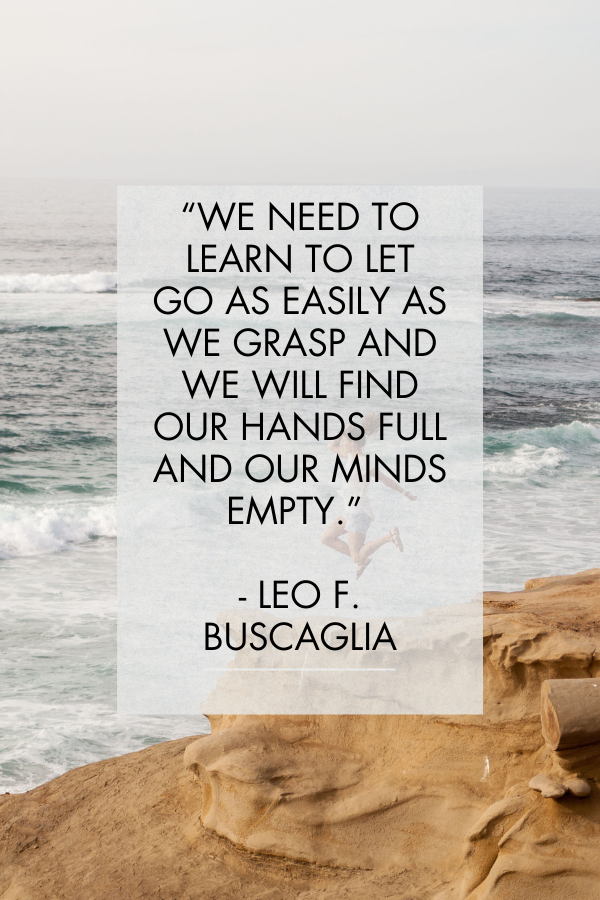 Letting go quotes by Leo F. Buscaglia