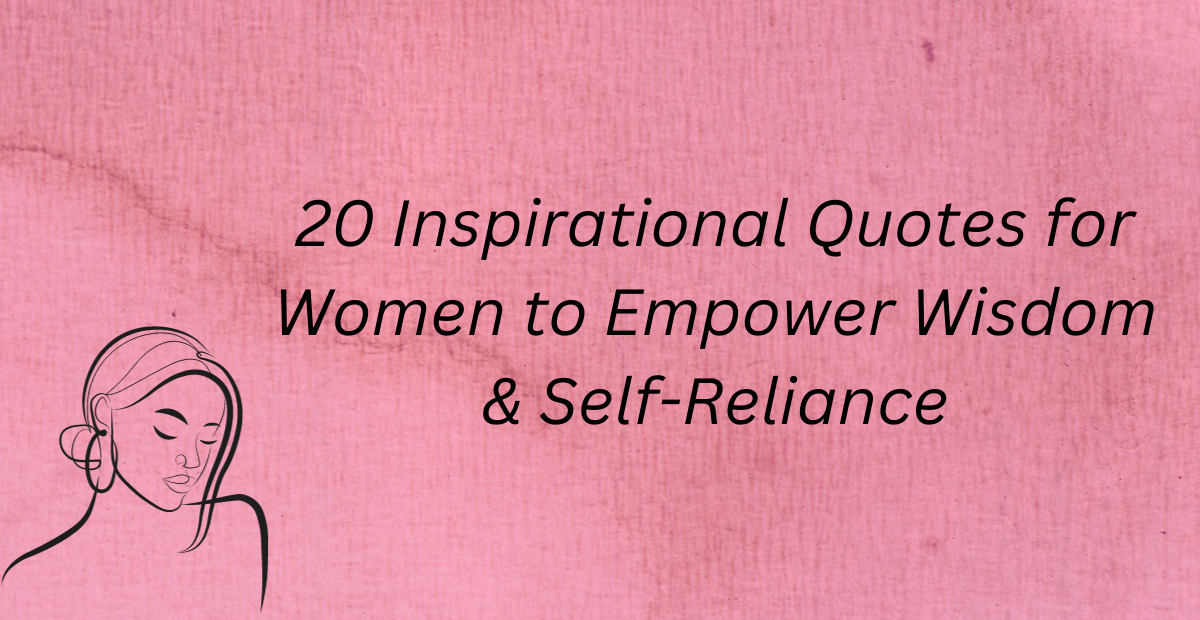 A banner describing 20 Inspirational Quotes for Women t