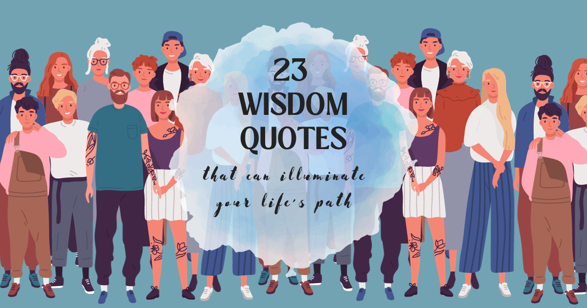 A poster about 23 wisdom quotes