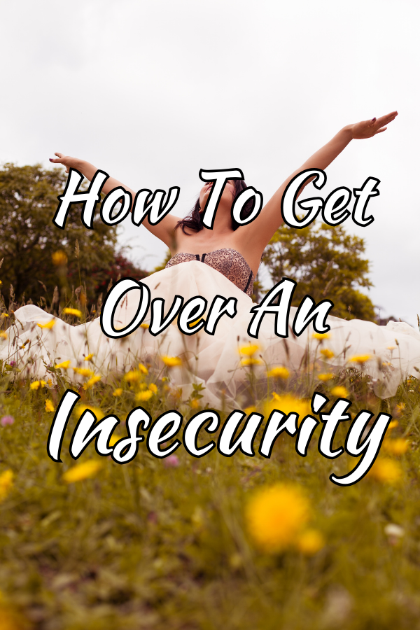 A poster for how to get over an insecurity