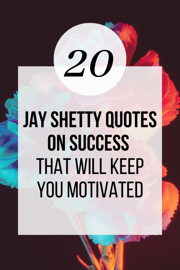 A poster about Jay Shetty quotes on success