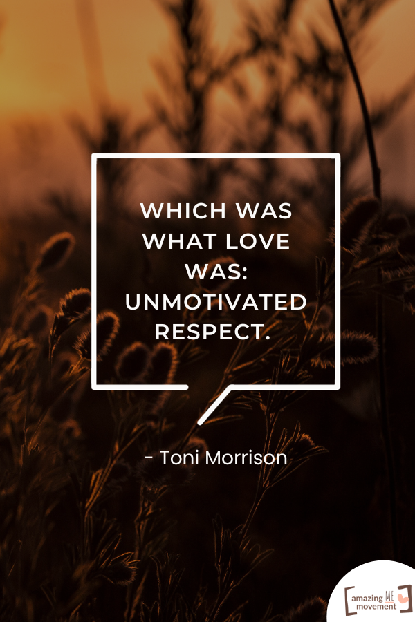 A quote stated by Toni Morrison