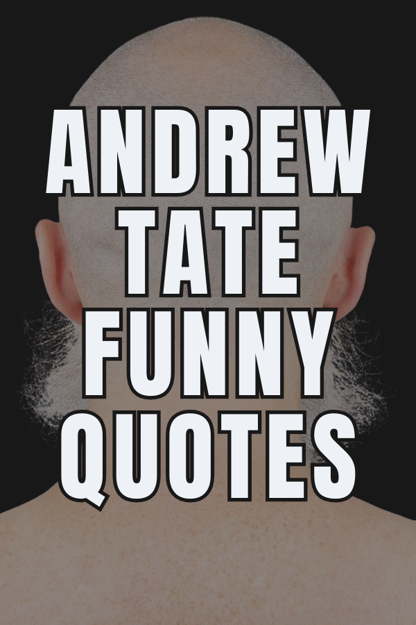 A poster about Andrew Tate funny quotes