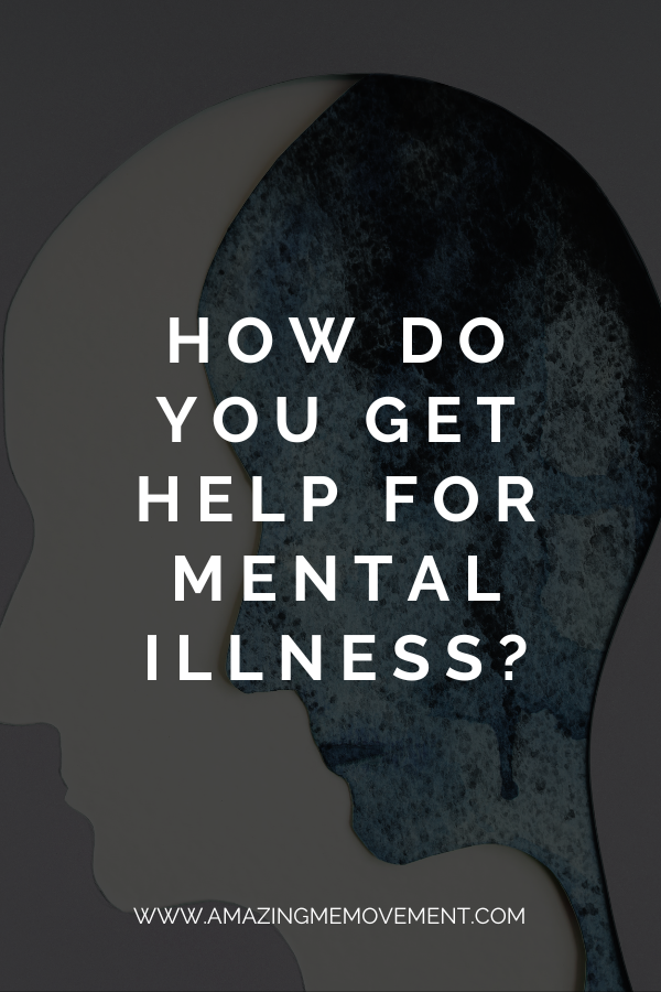 A poster on how do you get help for mental illness