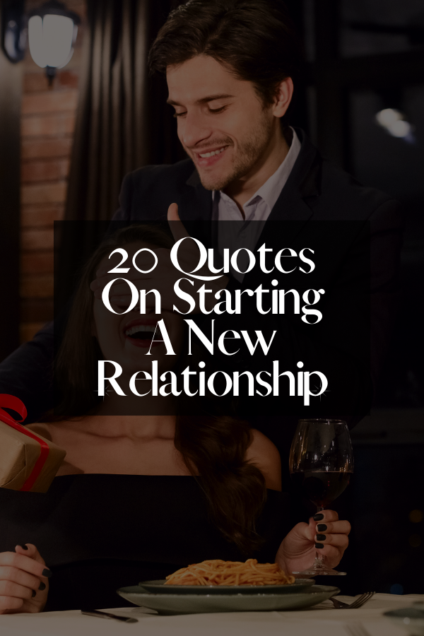 A poster about quotes on starting a new relationship