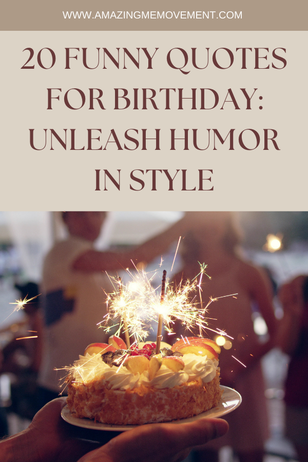 A poster on funny quotes for birthday #FunnyQuotes #BirthdayQuotes #Birthday