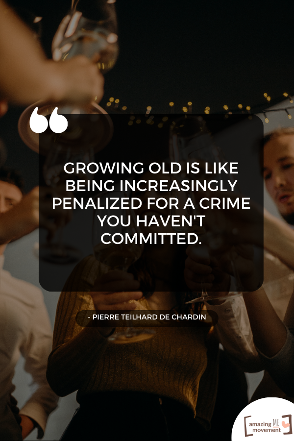 A hilarious statement about growing old #FunnyQuotes #BirthdayQuotes #Birthday