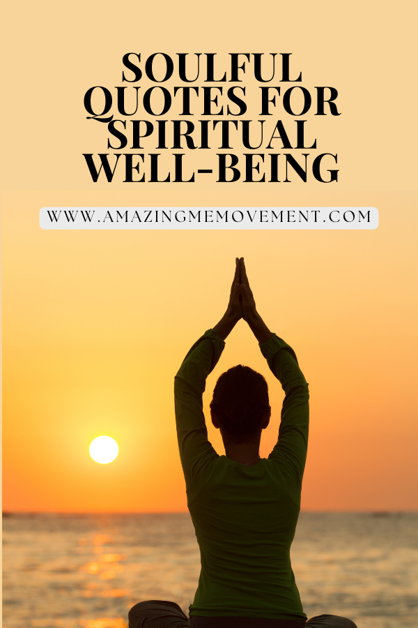 A poster about soulful quotes for spiritual well-being #SoulfulQuotes #SpritualQuotes