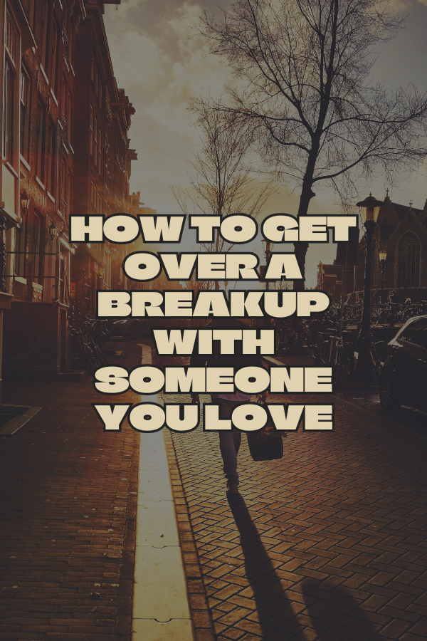 A poster about how to get over a breakup with someone you love A heartbroken woman who just went through a breakup #BreakUp #MovingOn

