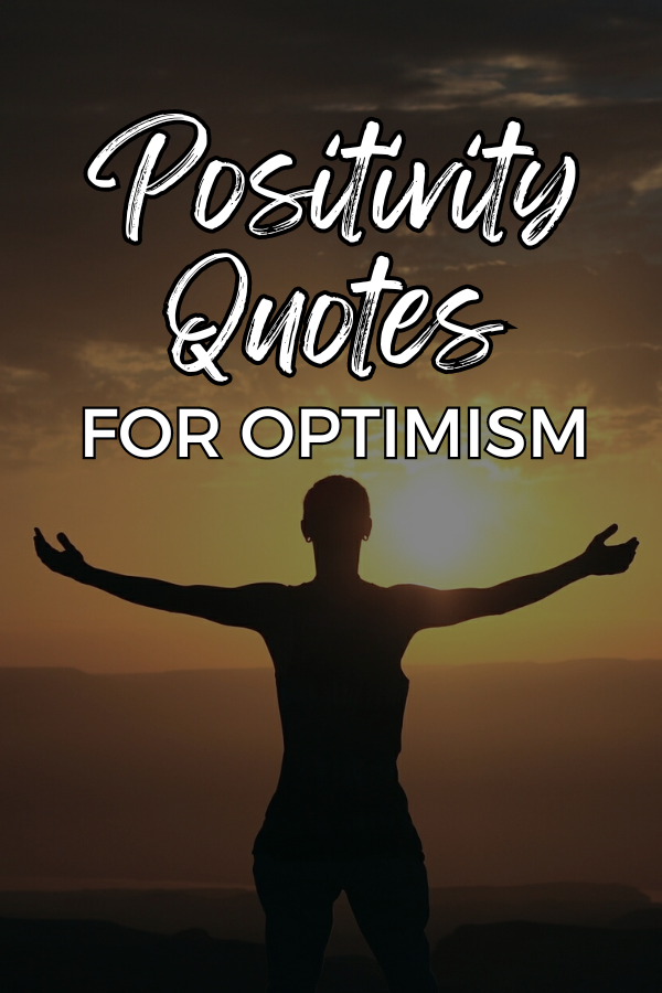 A poster about positivity quotes for optimism #PositivityQuotes #Optimism