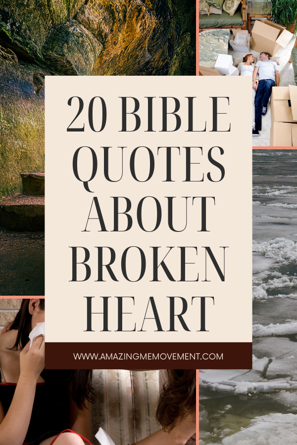 A poster about Bible quotes about broken heart #BibleQuotes #MovingOnQuotes #HeartBreakQuotes #BrokenHeartQuotes