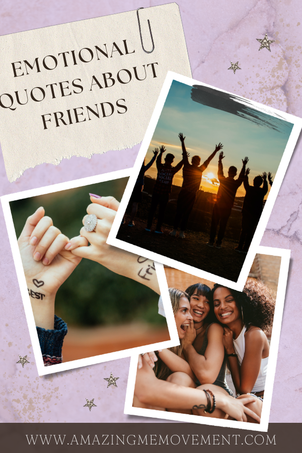 A poster about emotional quotes about friends #EmotionalQuotes #QuotesAboutFriendship #FriendshipQuotes