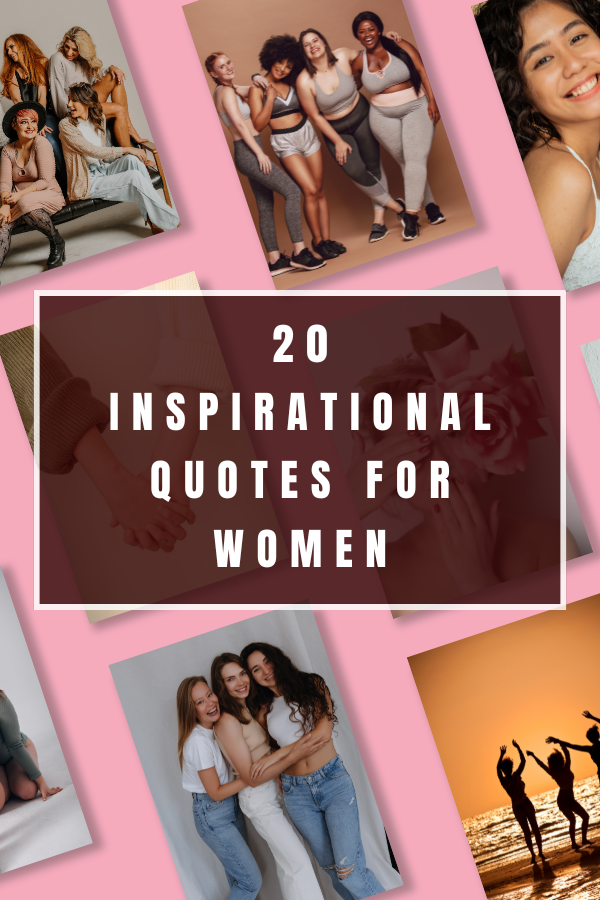 A poster about inspirational quotes for women #QuotesForWomen #Inspirational #InspireWomen
