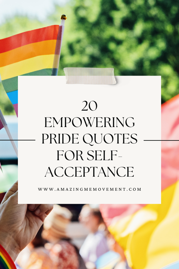A poster about empowering pride quotes for self-acceptance #PrideQuotes #SelfAcceptance