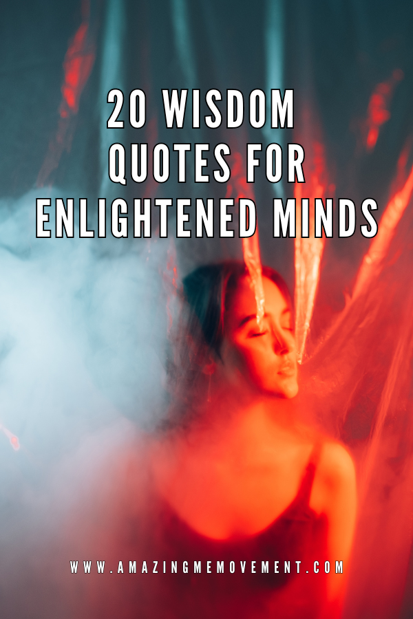 A poster about wisdom quotes for enlightened minds #WisdomQuotes #Enlightenment #EnlightenedMinds