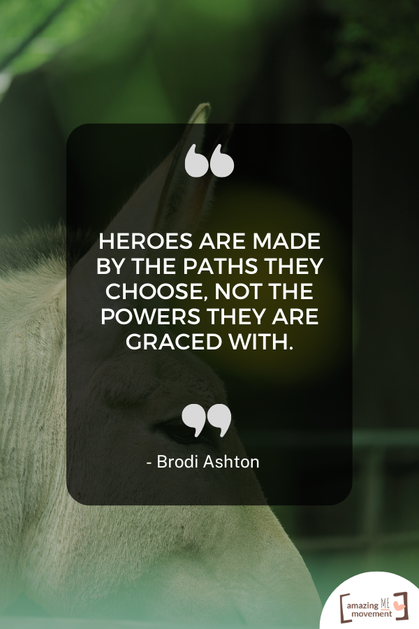 An inspirational quote for everyday heroes #EverydayHeroes #ModernHeroes #InpsiringQuotes