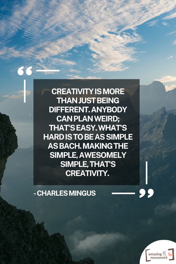 A lovely statement about being creative #CreativityQuotes #Imagination