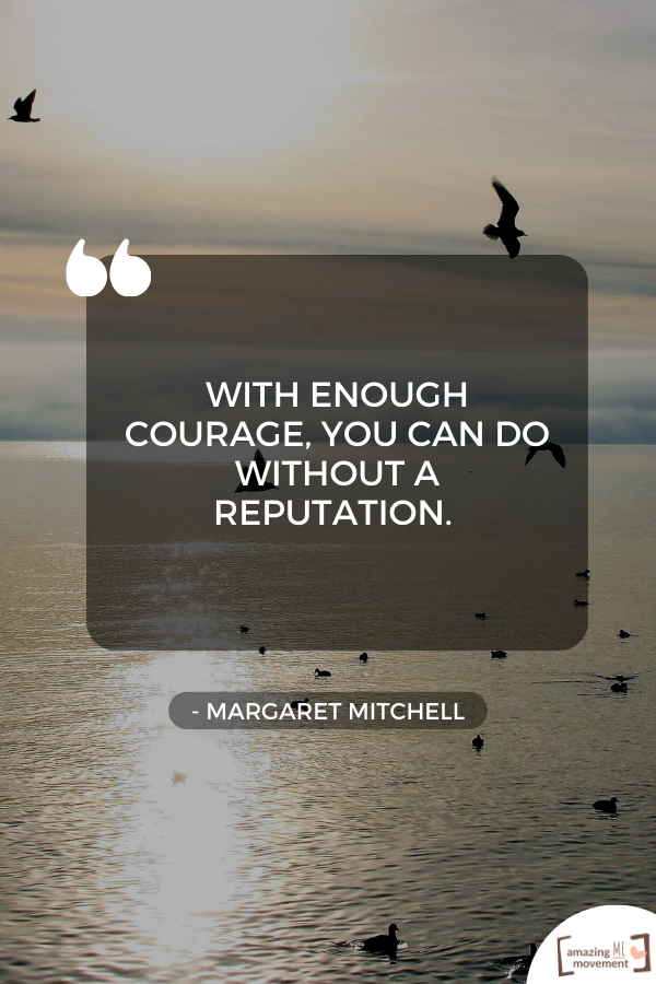 A lovely statement about having courage #BoldActions #CourageousQuotes