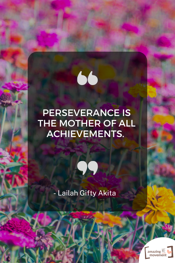 A lovely statement to keep you motivated #Perseverance #Resilience