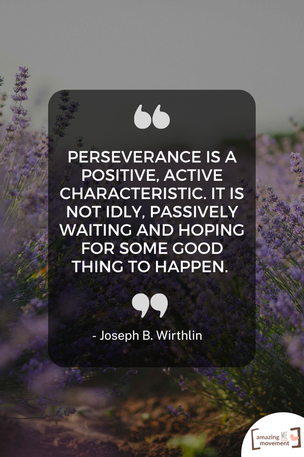 A quote about being strong and resilient #Perseverance #Resilience