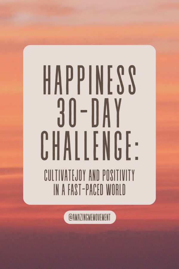 A poster about the happiness 30-day challenge #Happiness30DayChallenge #Happiness #HappinessChallenge