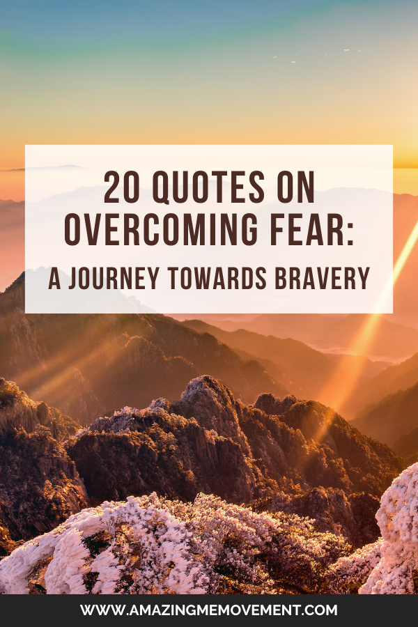 A poster about quotes on overcoming fear #OvercomeFear #BraverYou