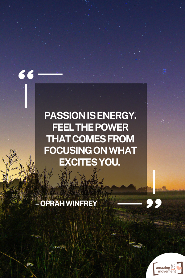 An inspiring quote about being passionate #FindYourPassion #PassionInLife