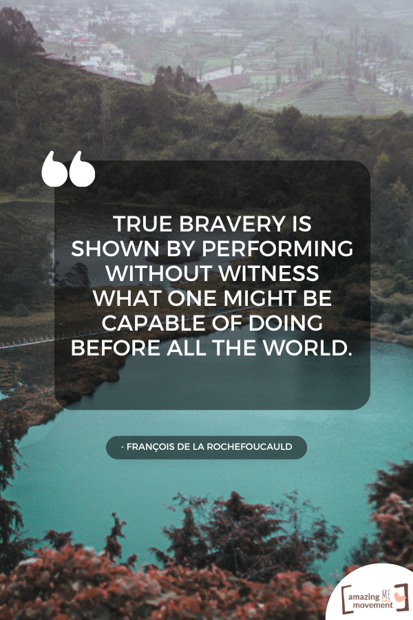 A lovely statement about being brave #OvercomeFear #BraverYou