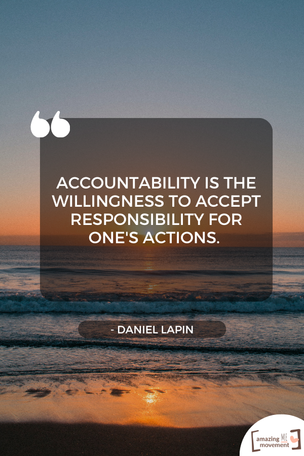 A quote about personal accountability #PersonalAccountability #Accountability