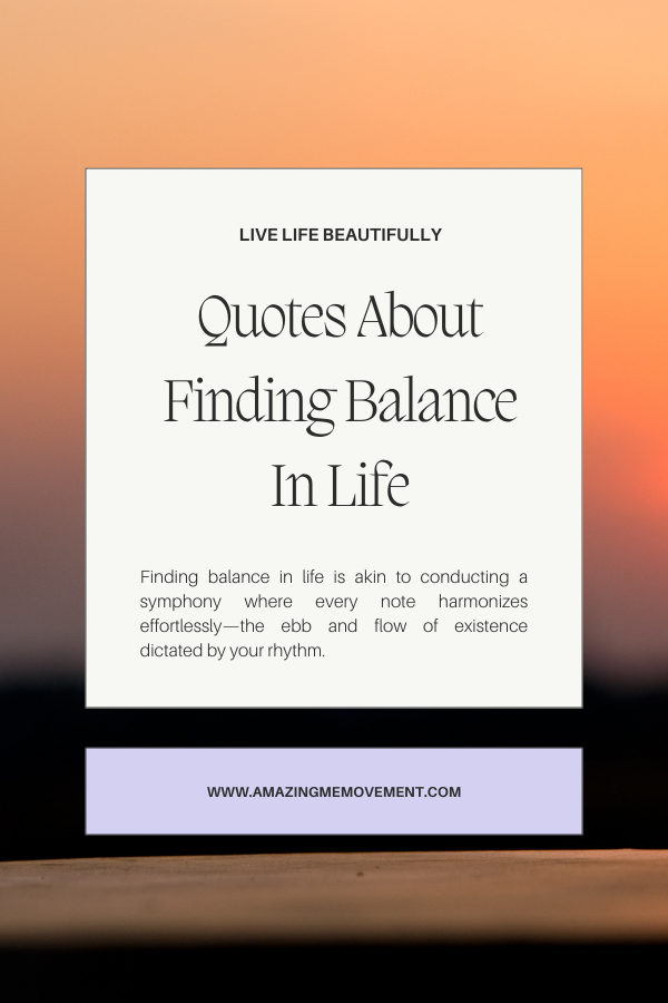 A poster about finding balance in life #BalanceInLife #Life