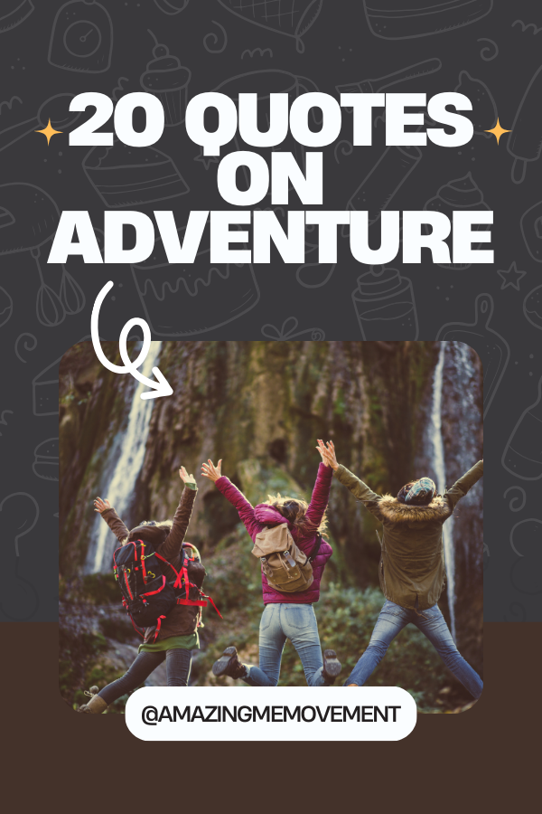 A poster about quotes on adventure #AdventureIsWaiting #InspiringQuotes