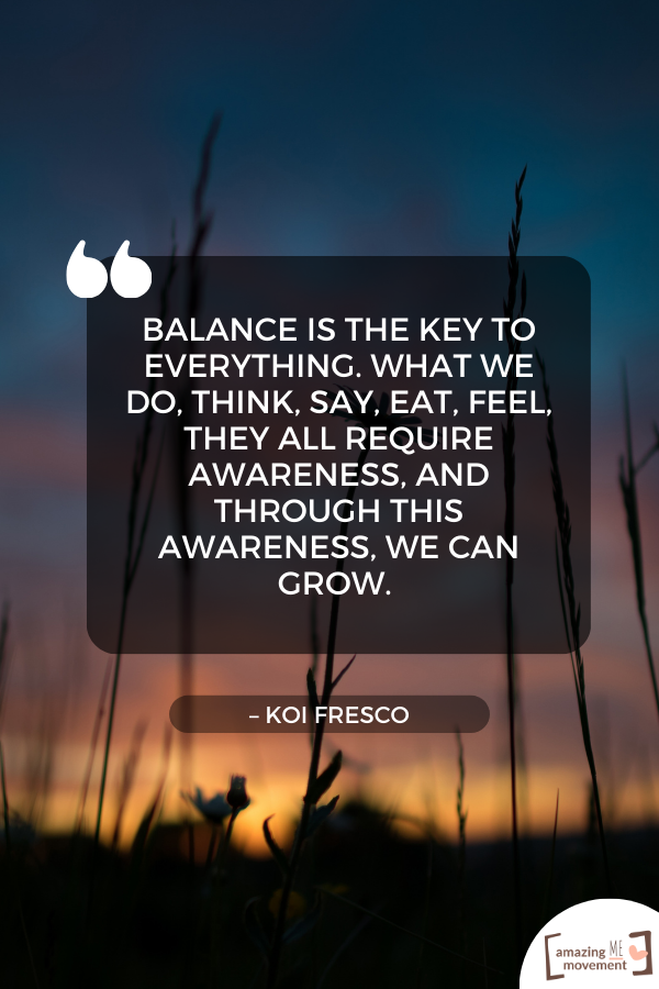 A lovely quote about finding the perfect balance #BalanceInLife #Life