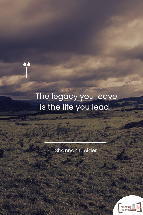 A quote on legacy #LegacyLivesOn #LegacyStays