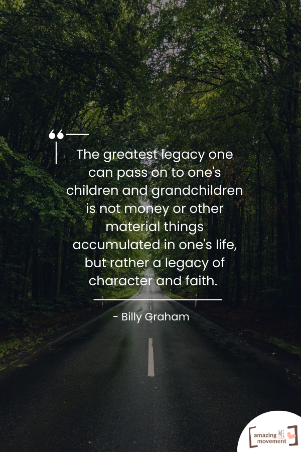 An inspirational quote about legacy #LegacyLivesOn #LegacyStays