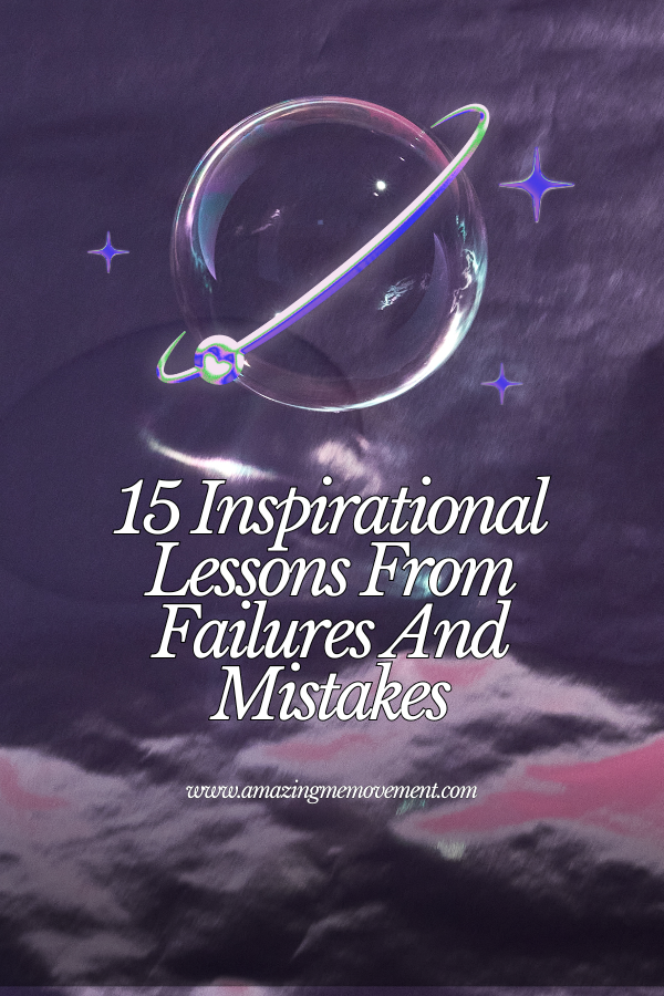 A poster about inspirational lessons from failures and mistakes #LifeLessons #FailuresAndMistakes