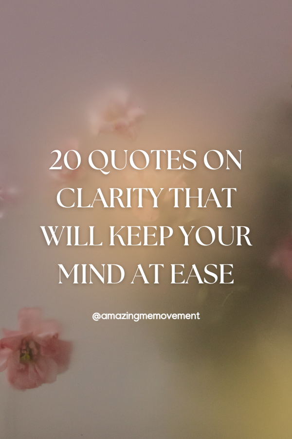 A poster about quotes on clarity #ClarityInLife #QuotesOnClarity