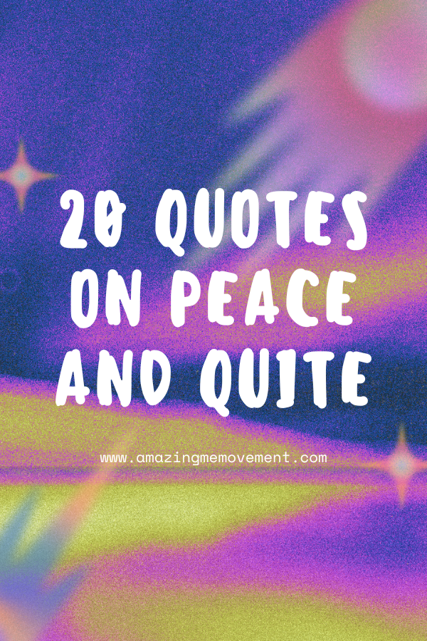 A poster about quotes on peace and quiet #PeaceAndQuite #SereneLife