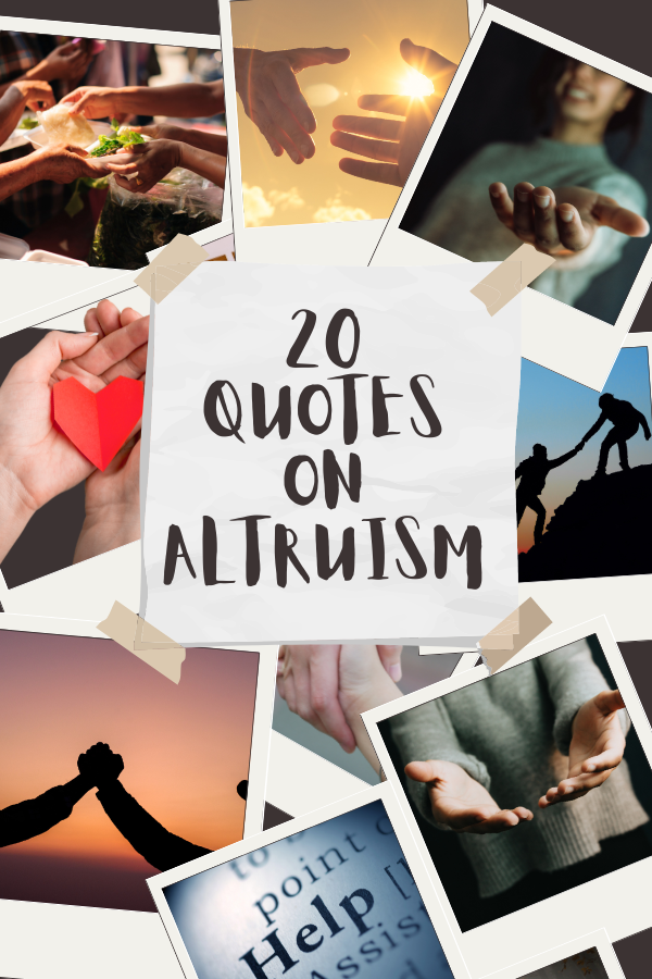 A poster about quotes on altruism #QuotesThatInspire #Altruism
