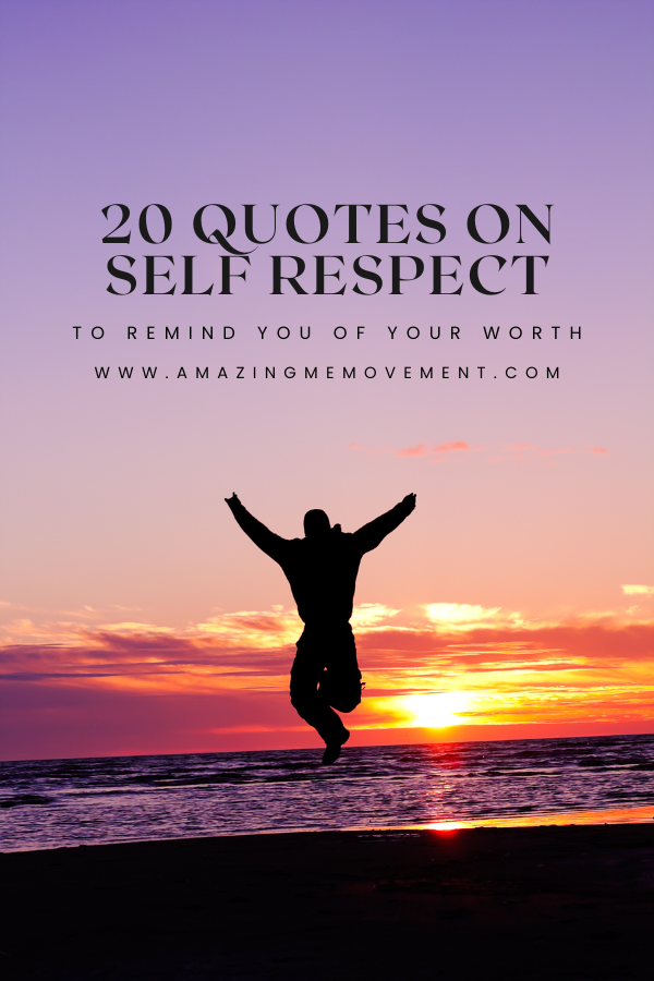 A poster about quotes on self respect #SelfRespect #SelfLove
