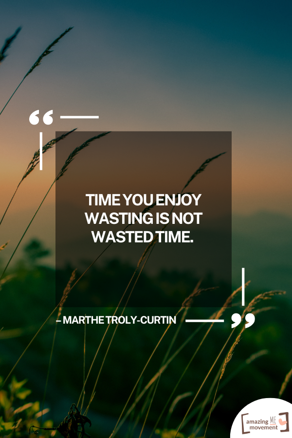 A lovely statement about time management #TimeManagement #InspirationalQuotes