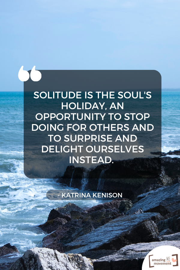 An inspiring quote on solitude #Solitude #OnYourOwn