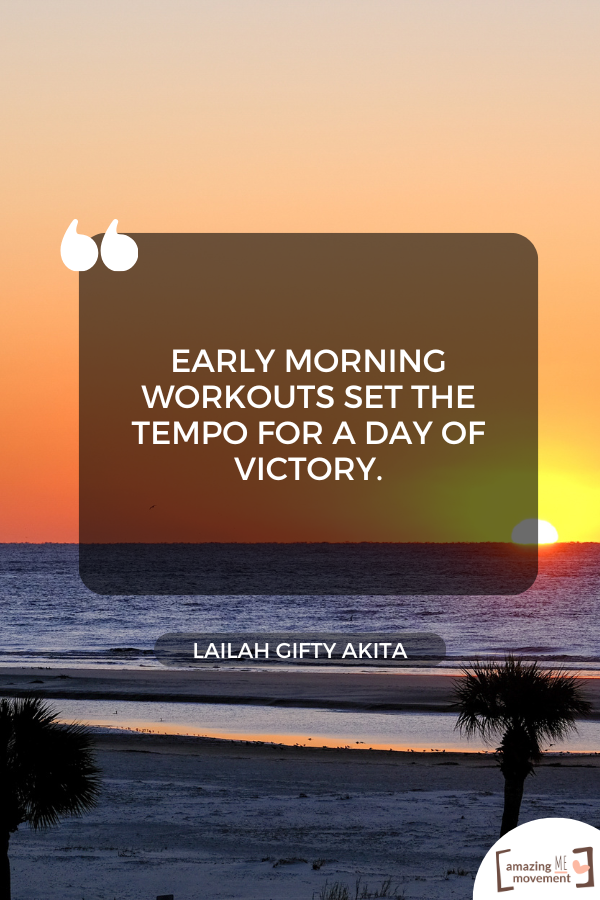 A quote on working out in the morning #MorningWorkout #WorkoutQuotes