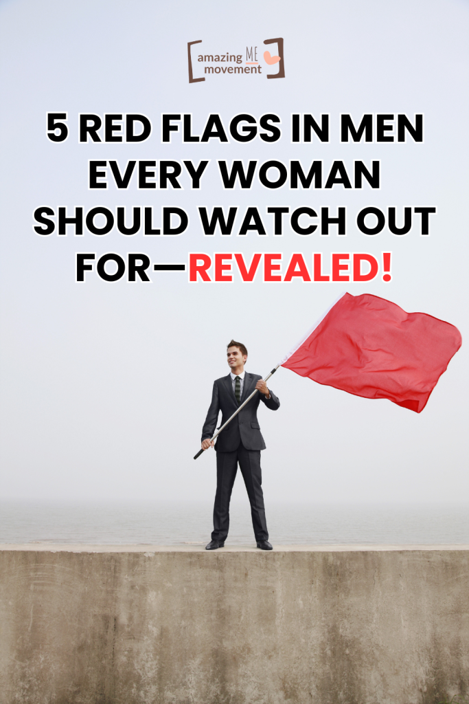 5 Red Flags in Men Every Woman Should Watch Out For—Revealed!