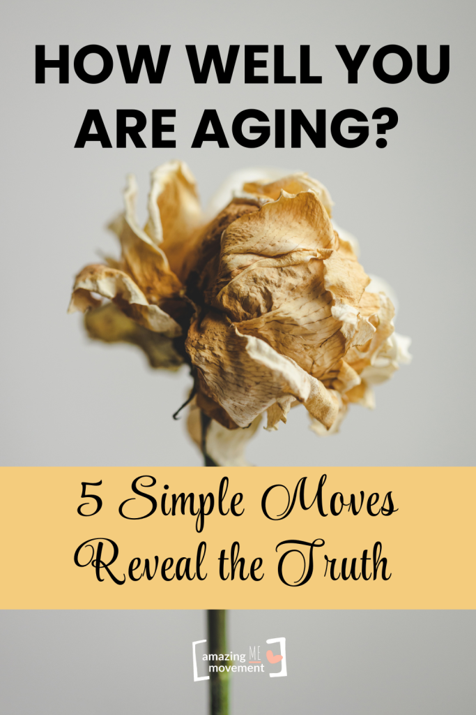 How Well You Are Aging_ 5 Simple Moves Reveal the Truth