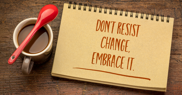 A reminder: don't resist change, embrace it #EmbraceChange #TransformYourLife