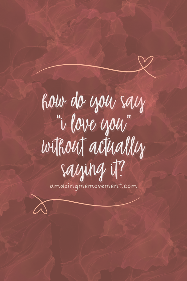 A poster about how to say I love you  #LoveWithoutWords #ShowYourHeart