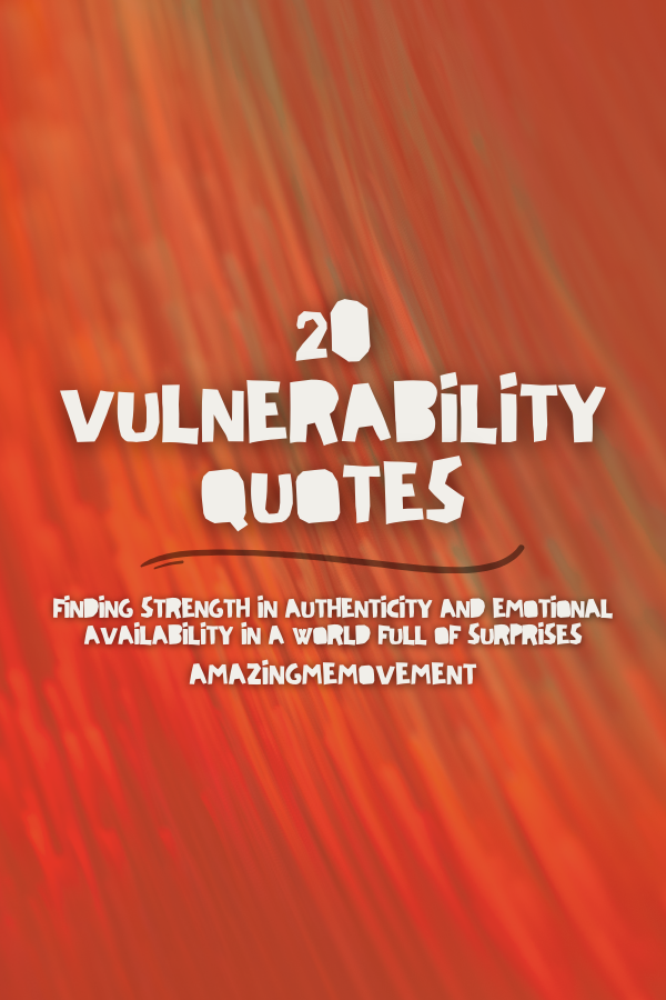 A poster about vulnerability quotes #Vulnerability #VulnerabilityQuotes #StrengthInAuthenticity