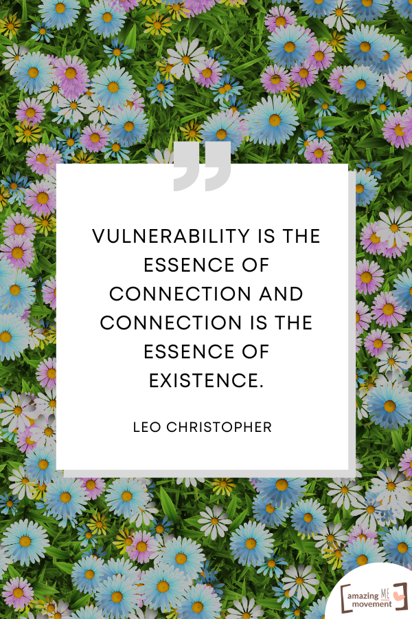 A lovely statement about the power of being vulnerable #Vulnerability #VulnerabilityQuotes #StrengthInAuthenticity