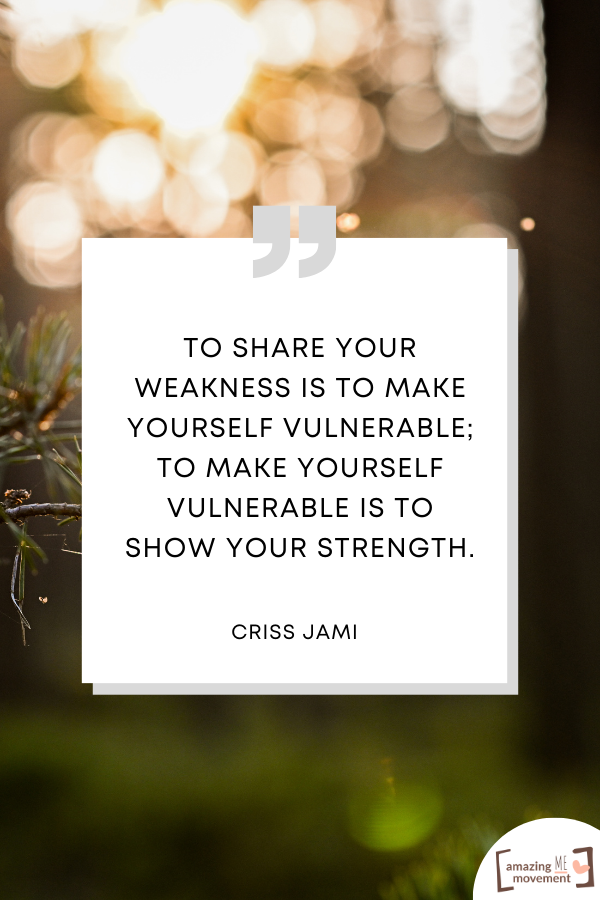 An inspiring vulnerability quote #Vulnerability #VulnerabilityQuotes #StrengthInAuthenticity